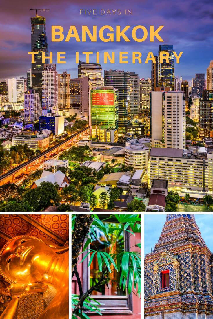 Five Days in Bangkok The Itinerary Pinterest