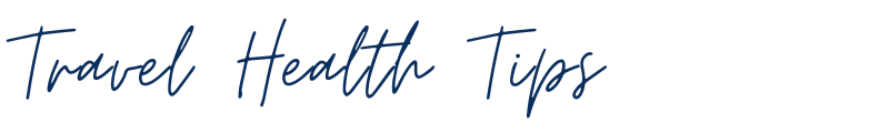 Travel Tips Travel Health Tips